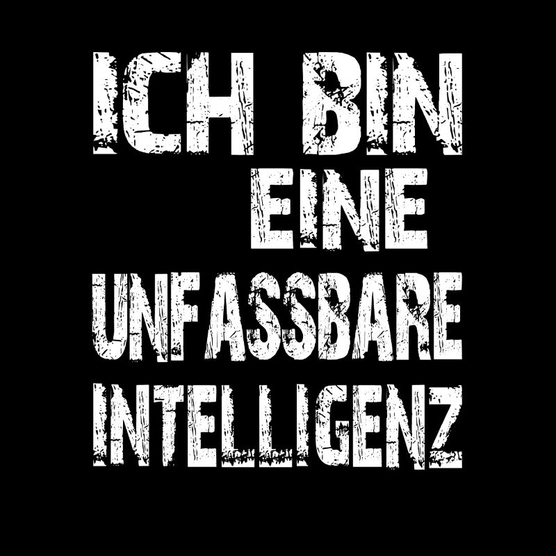KI Spruch Ich bin eine unfassbare Intelligenz