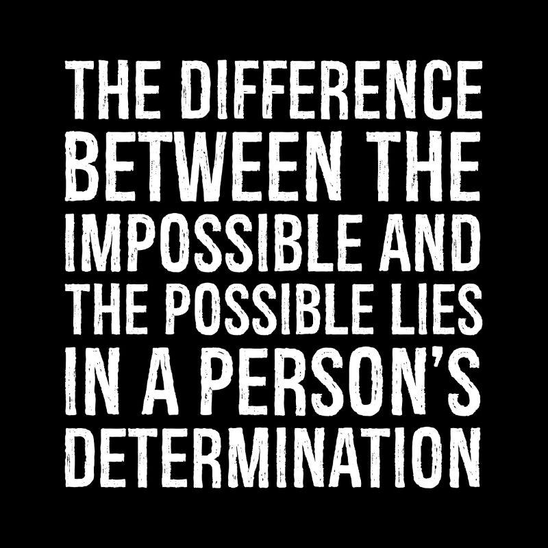 la différence entre l’impossible et le