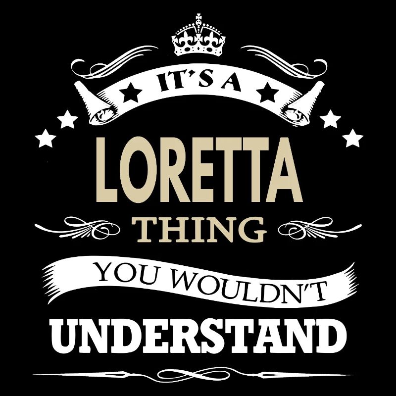 c'est un truc de Loretta que tu ne comprendrais pas