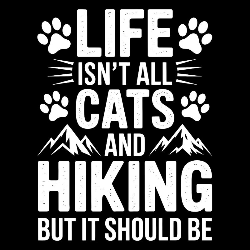 Hiking Saying Cats Mountains Hiking Gift