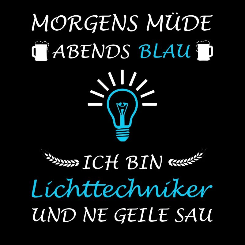 Lichttechniker Lichttechnik Spruch Lichtdesigner