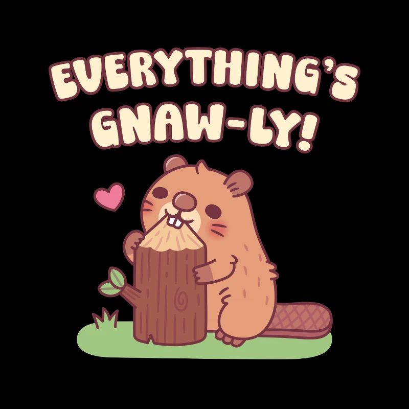 Castor mignon Tout est rongeant Jeu de mots drôle