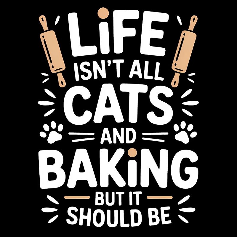 Baking Saying Cats Funny Baking Gift