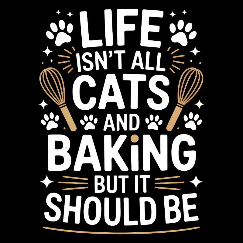 Baking Saying Cats Funny Baking Gift