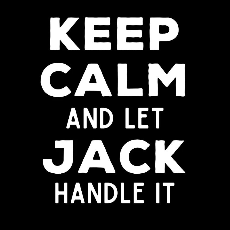 Keep Calm Let Jack Fix It Funny Saying