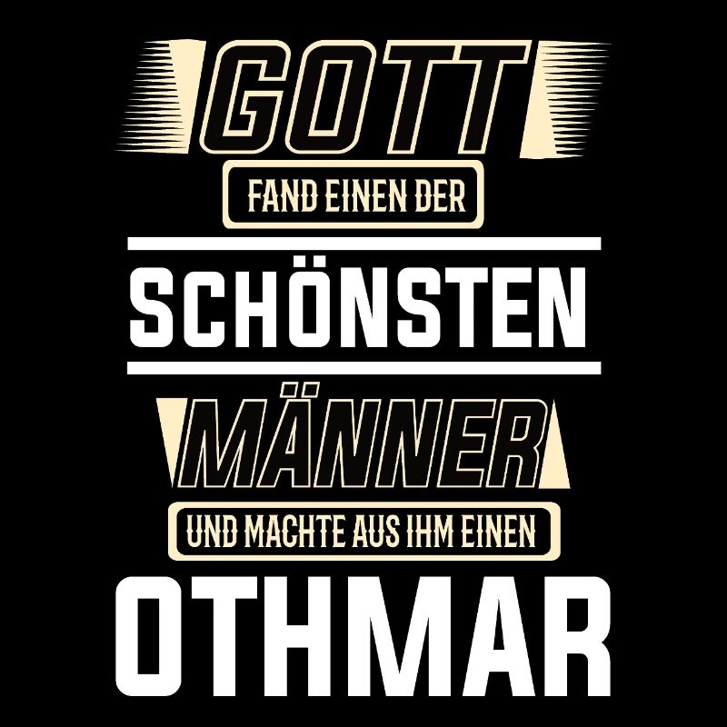 Othmar der schönste Mann von Gott geformt Design
