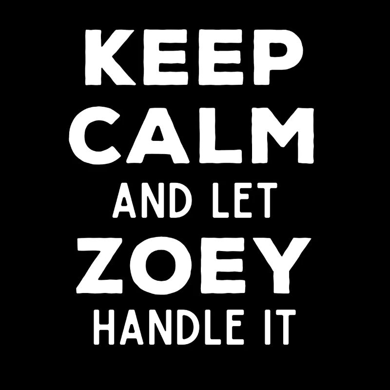 Keep Calm Lass Zoey das regeln Lustiger Spruch
