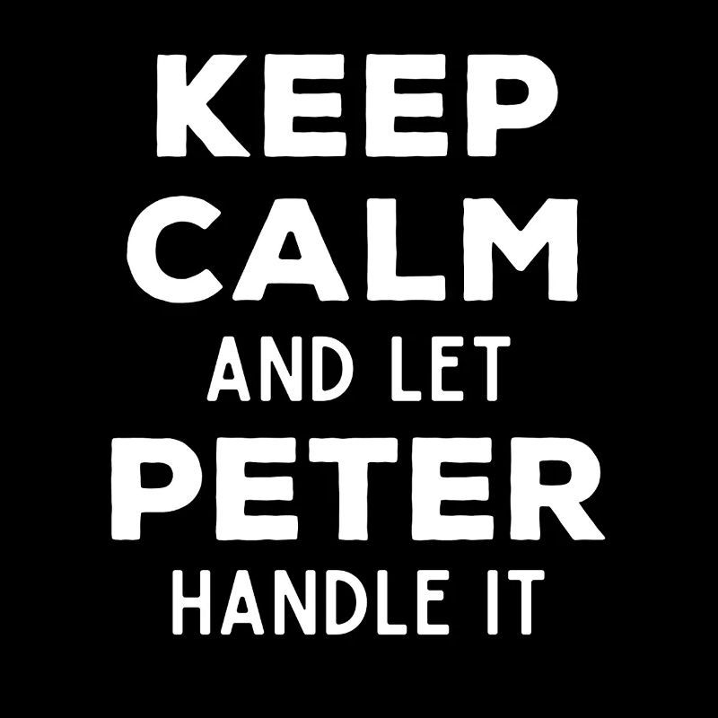Keep Calm Lass Peter das regeln Lustiger Spruch