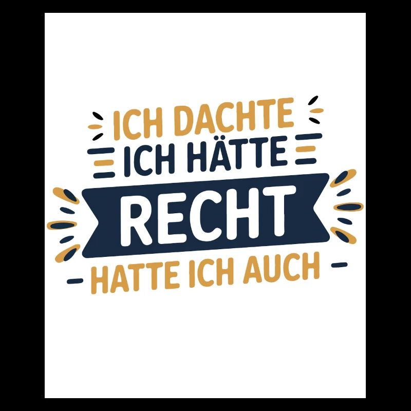 Je pensais que j’avais raison – je l’étais !