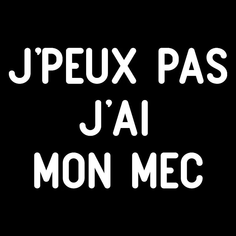 J'Peux Pas J'ai Mon Mec