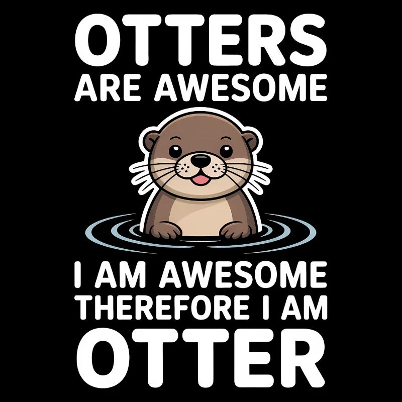Otter Saying, Otter's Funny Otter Gift