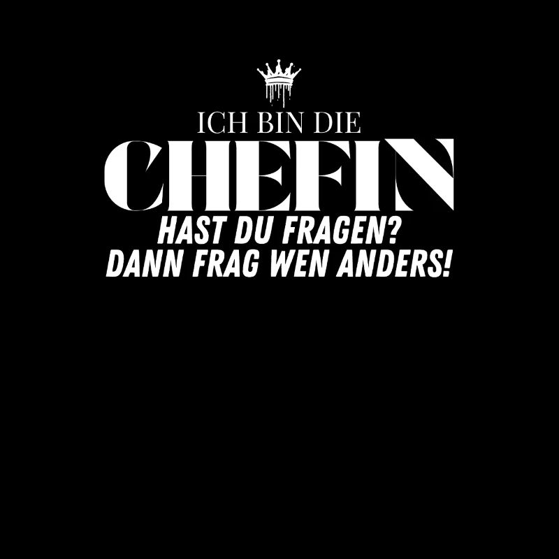 Chefin Statement Frag wen anders