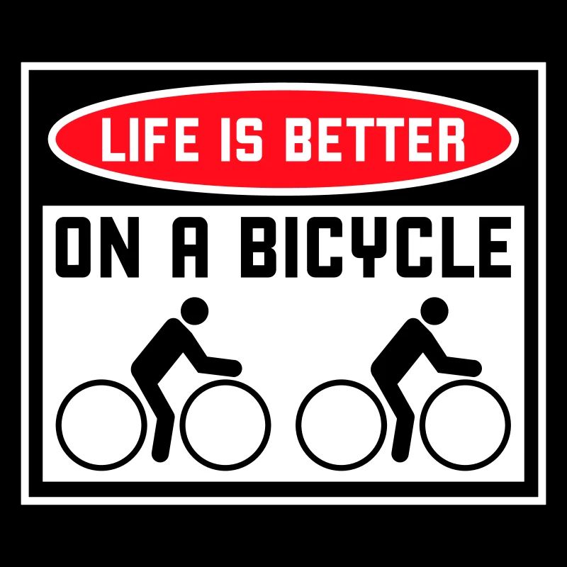Life is better on a bicycle Radfahren Spruch Sport