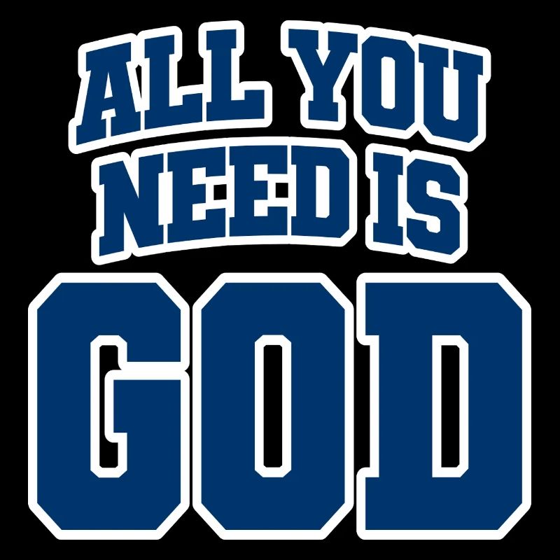 All you need is God