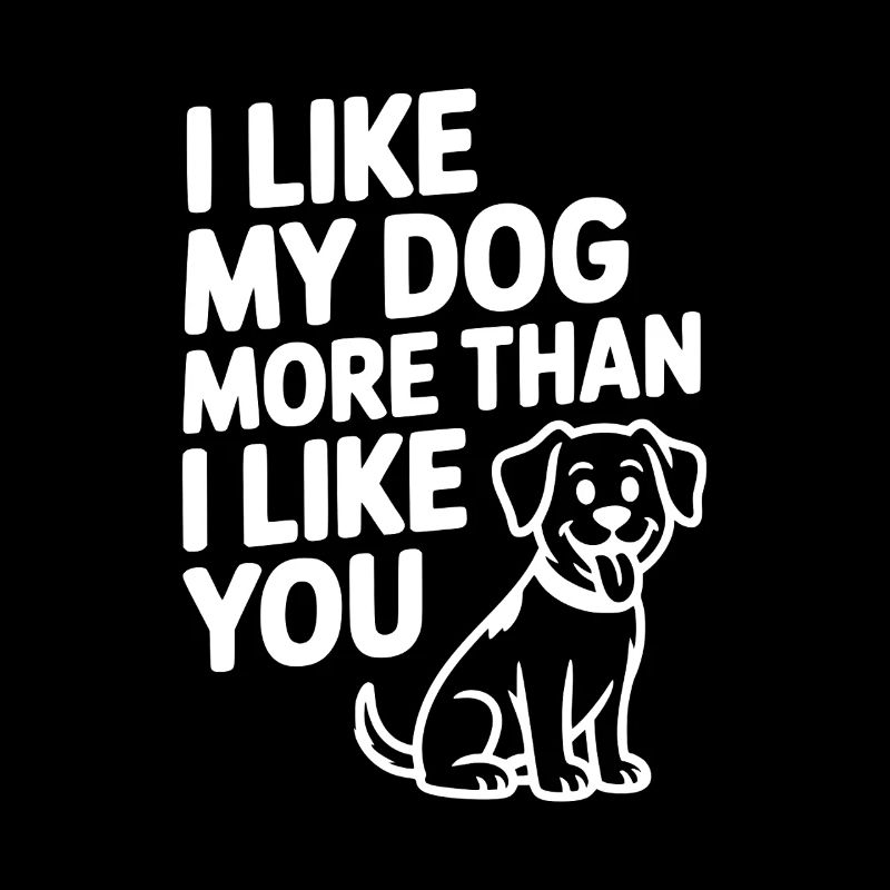 J’aime mon chien plus que je ne t’aime
