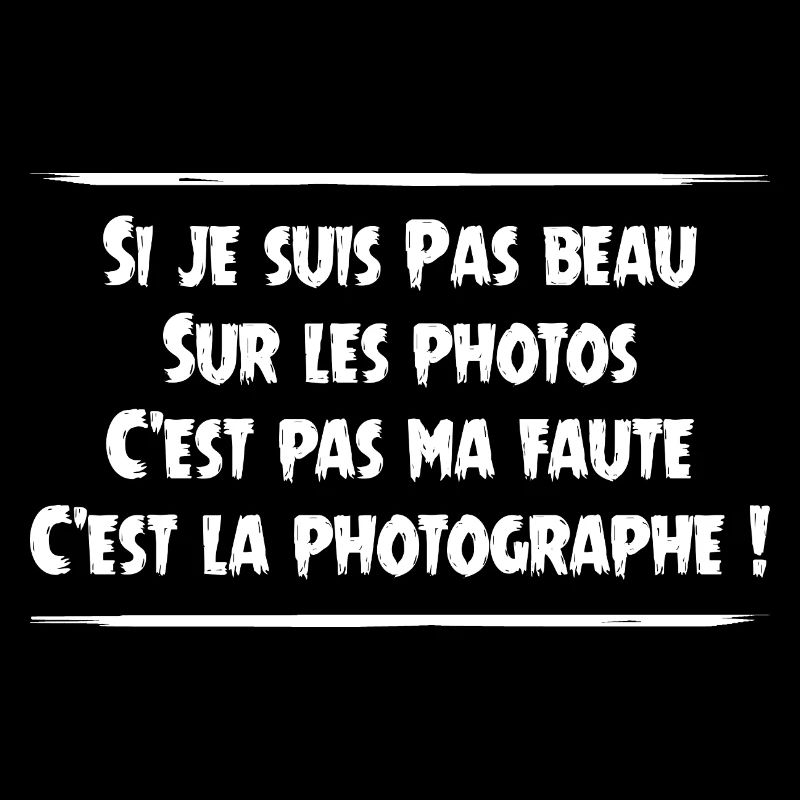 C'est pas ma faute, c'est la photographe ! 