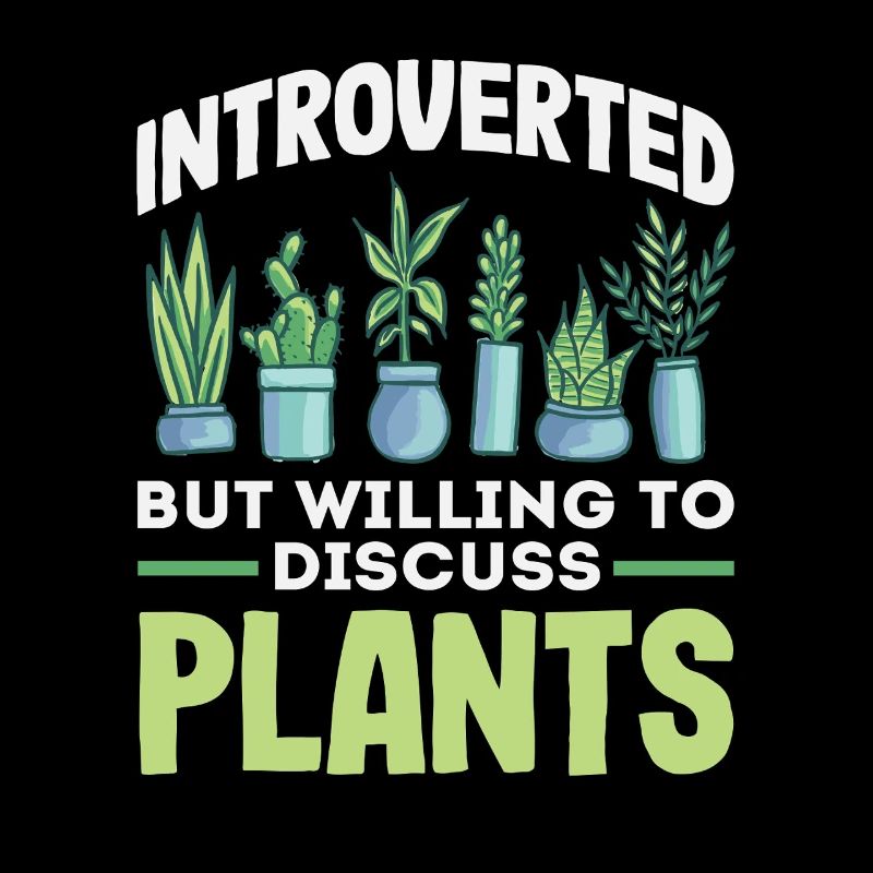 Introvert Discuss Plants