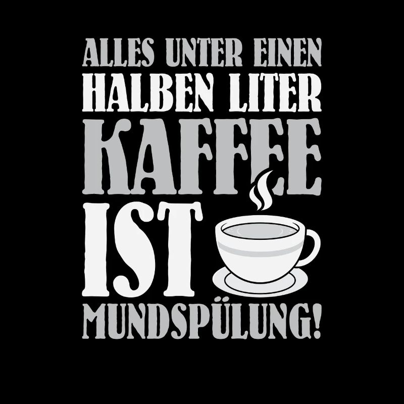 Anything under half a liter of coffee