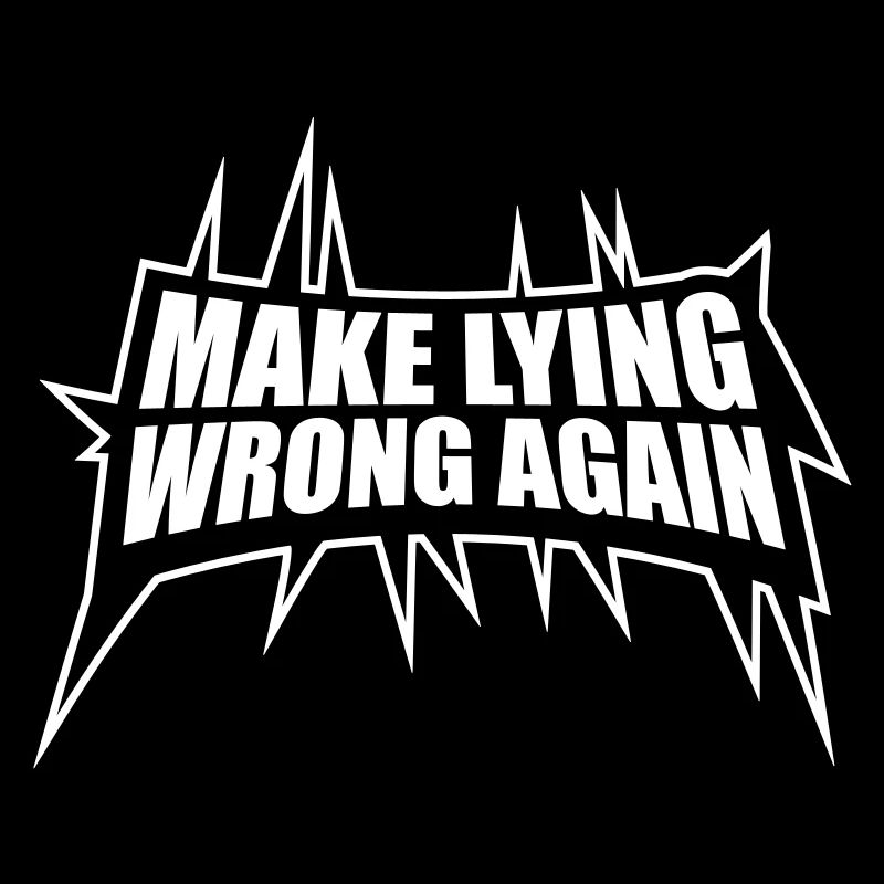 Make Lying Wrong Again Politisches Statement Shirt