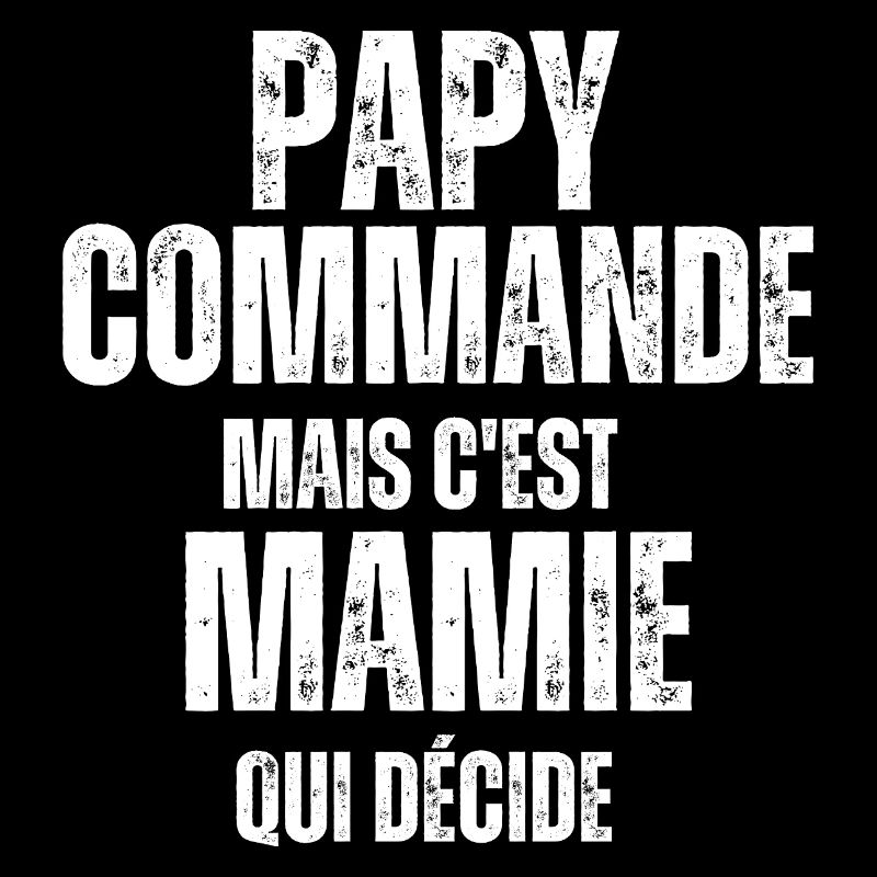 Papy commande mais Mamie décide