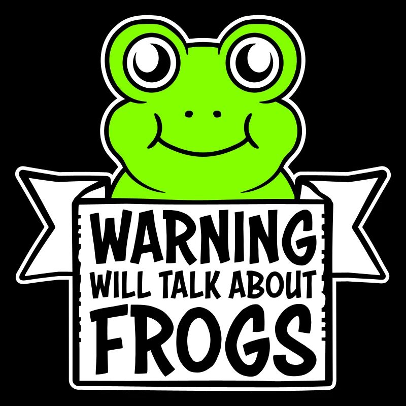 Warning Will Talk About Frogs Frog Funny Animal