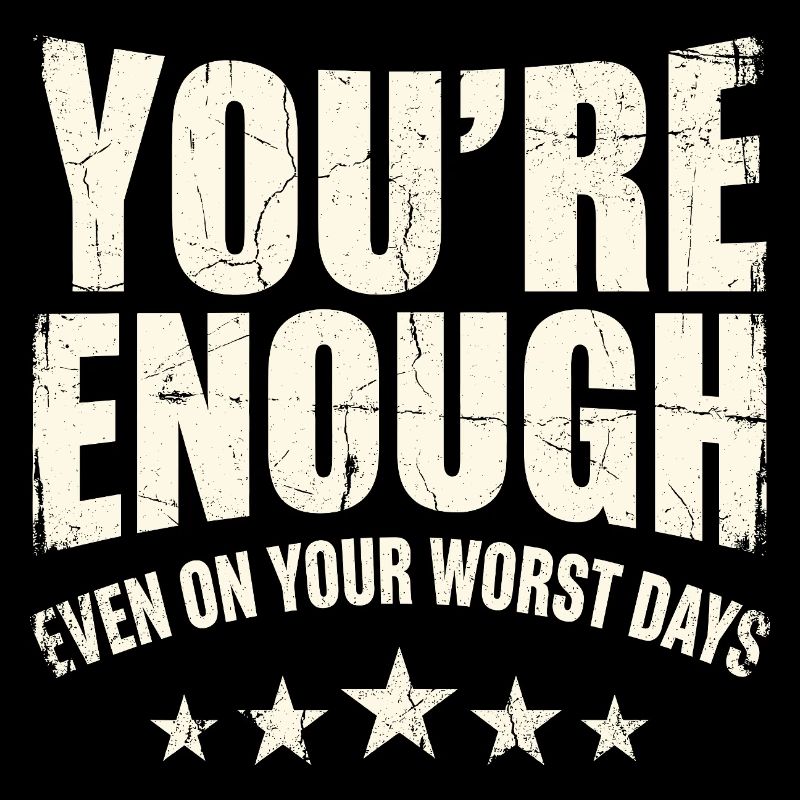 You Are Enough – Courageous Daily Message