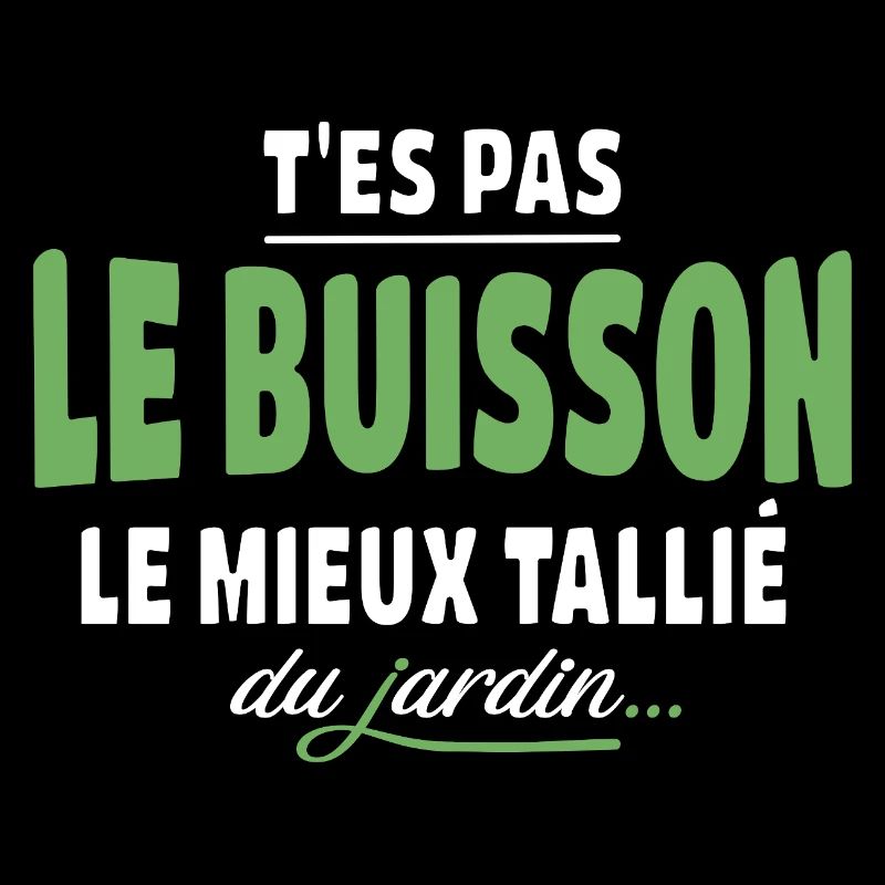 T'es pas le buisson le mieux taillé – expression