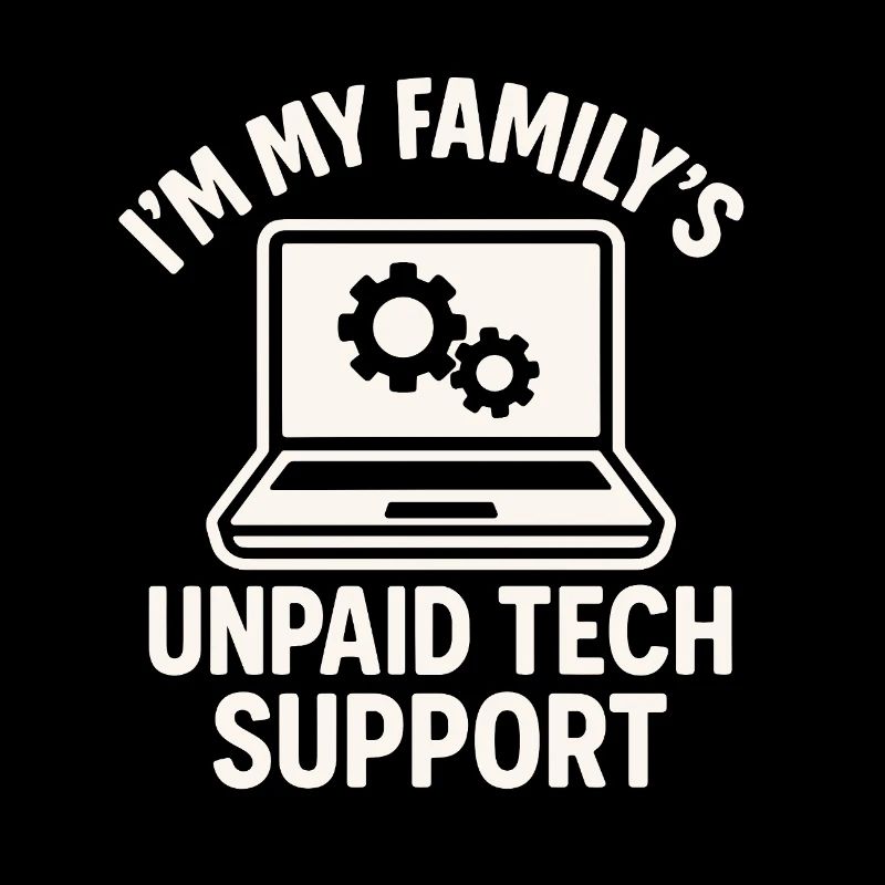 Unpaid Tech Support Family Joke