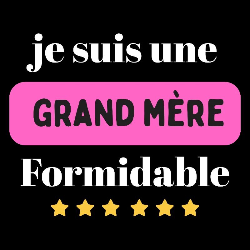 Grand Mère Formidable