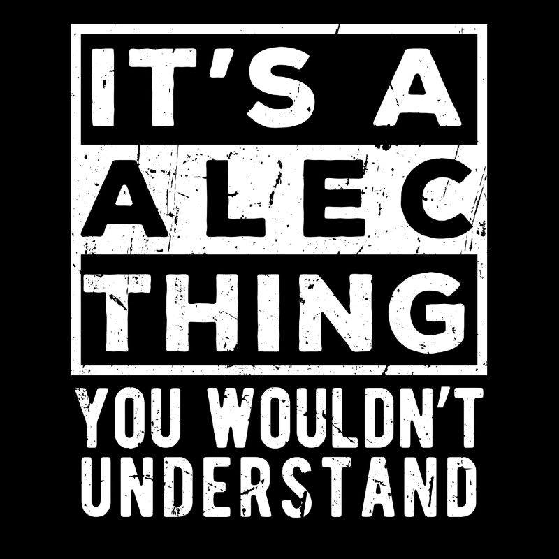 C’est une chose d’Alec que tu ne comprendrais pas