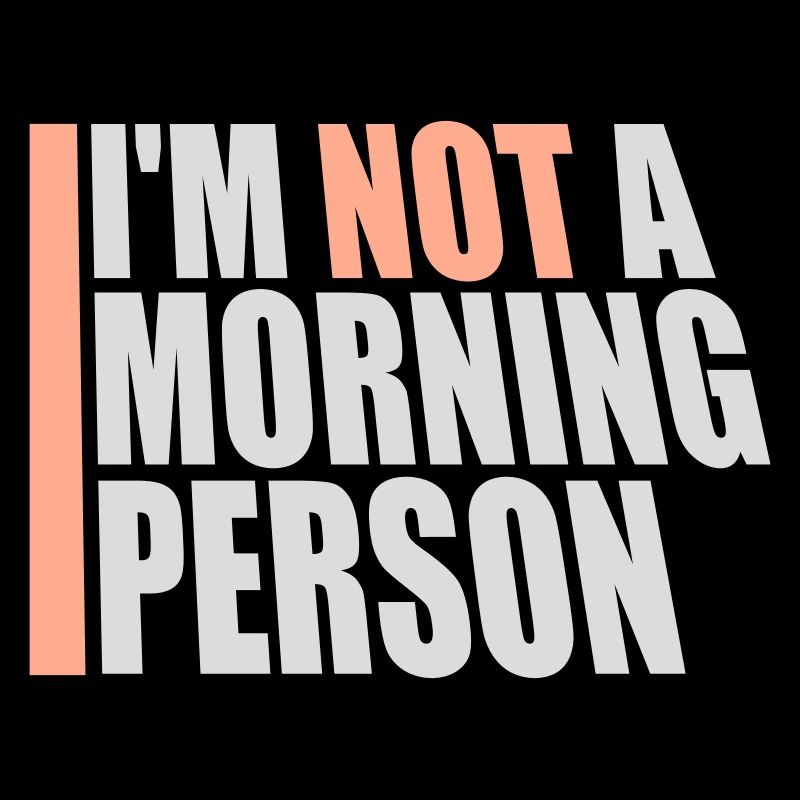 Je ne suis pas une personne du matin Lustig Müde Morgenmuffel