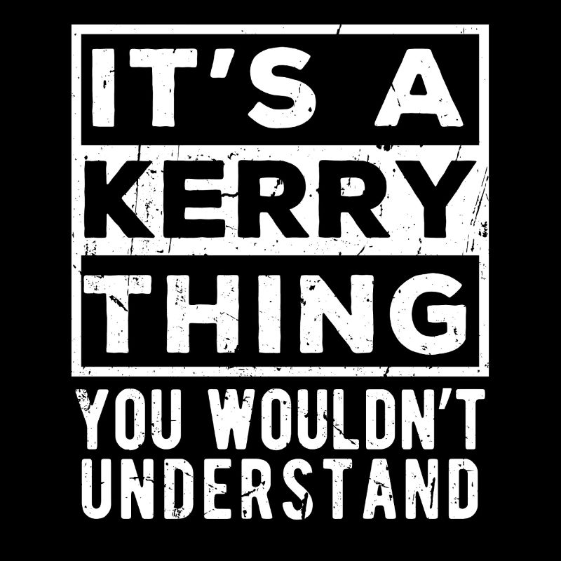 C’est une chose de Kerry que tu ne comprendrais pas