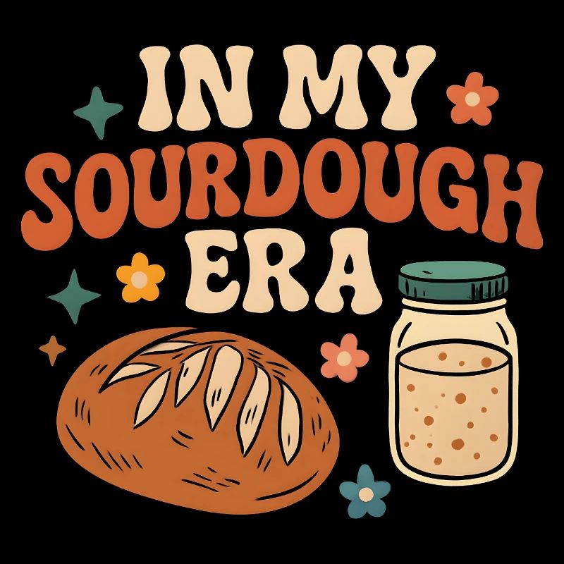 Baking Baker Sourdough In My Sourdough Era