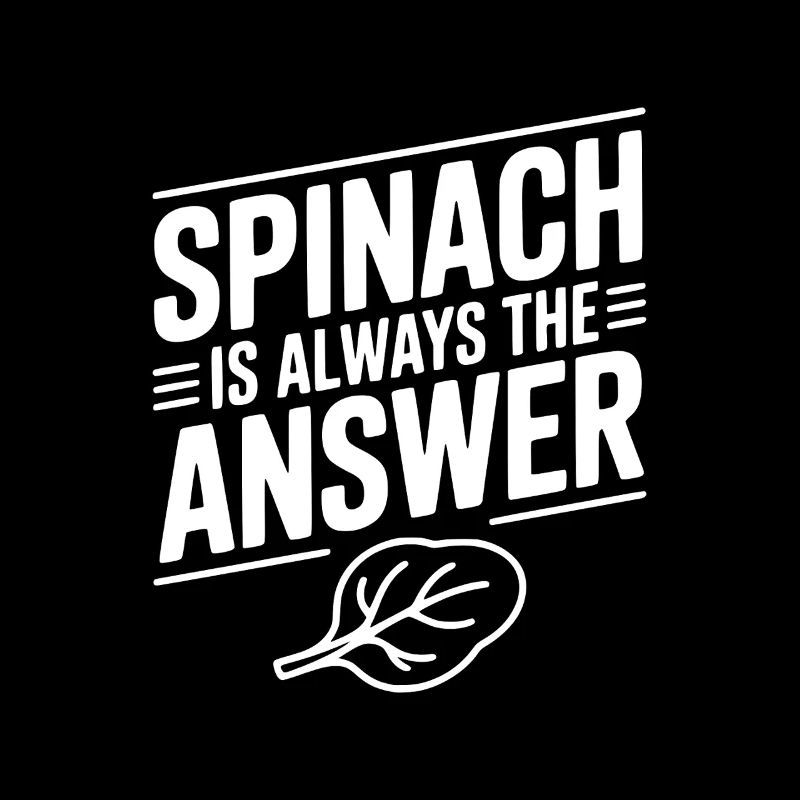 Spinat ist immer die Antwort