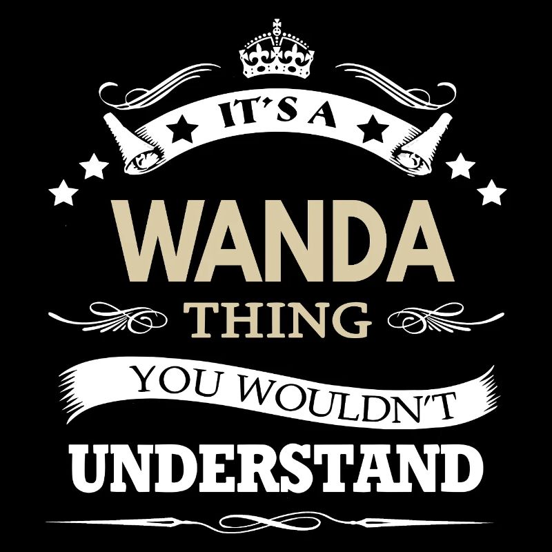 C’est un truc de Wanda que tu ne comprendrais pas drôle.