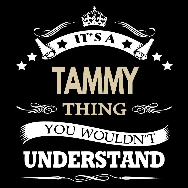 C’est une chose de Tammy que tu ne comprendrais pas drôle.