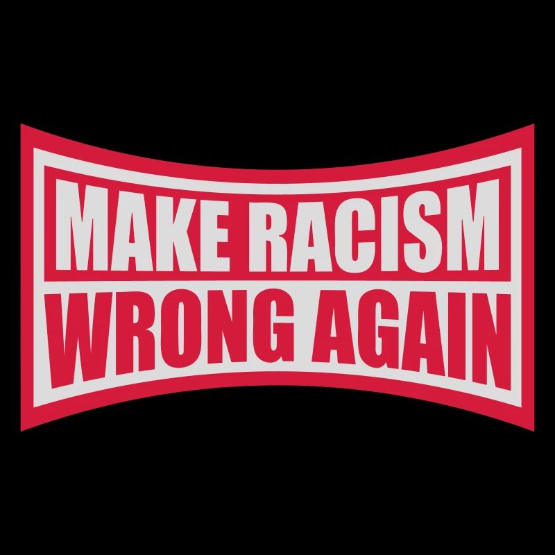 make racism wrong again