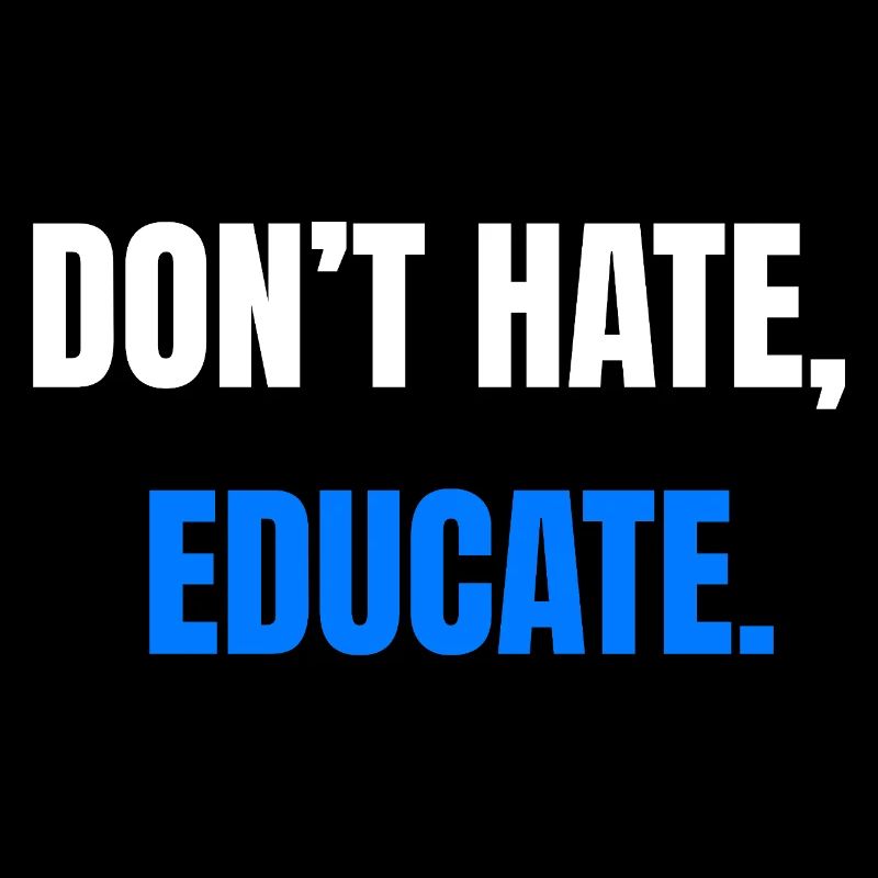 Don't Hate Educate – Statement