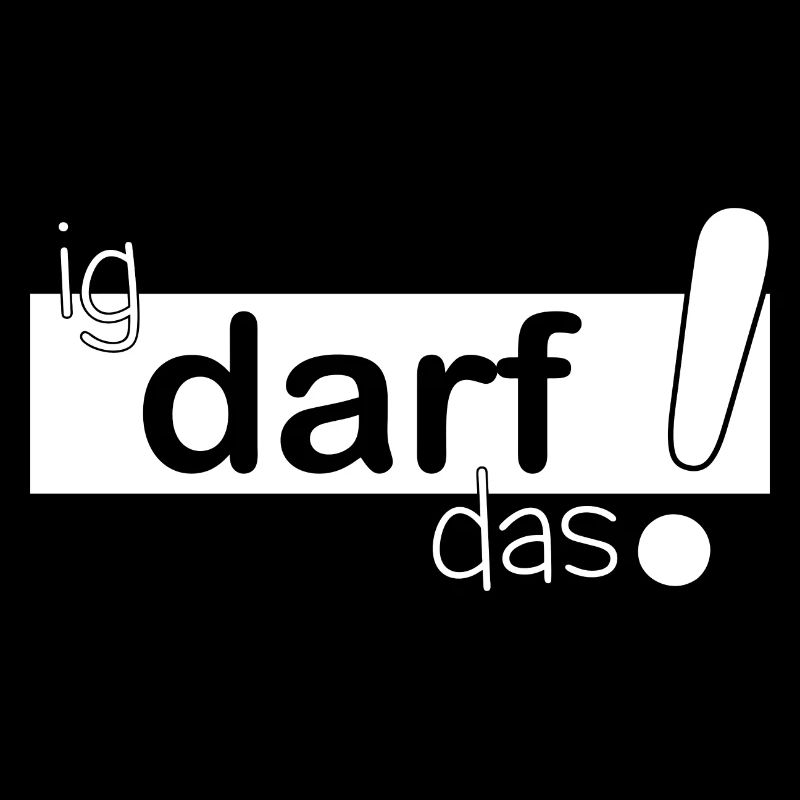 ig darf das!