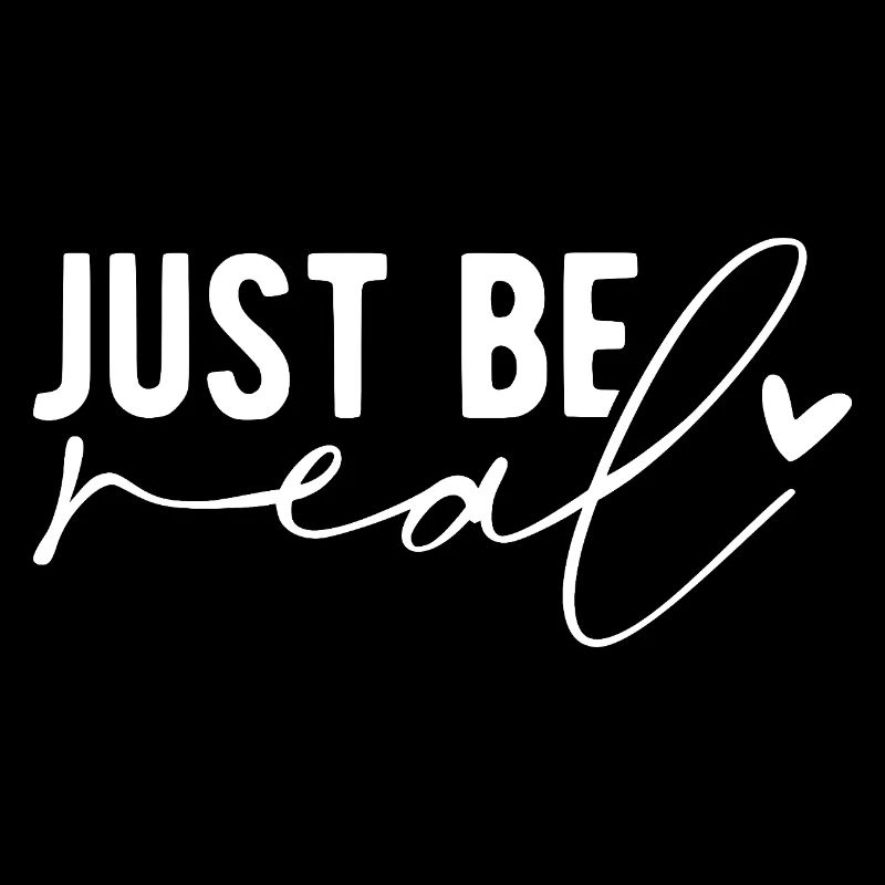 Just Be Real – Authenticity & Self-Confidence
