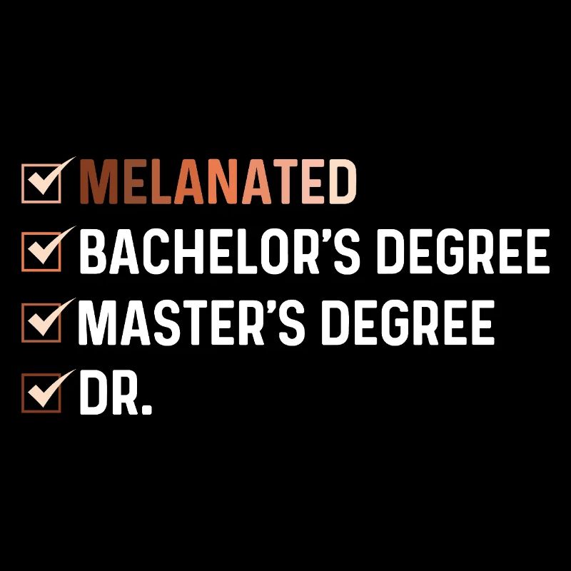 Melanated Bachelor Master Dr – HBCU Pride