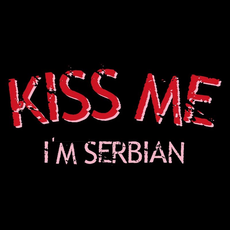 Küss mich, ich bin Serbe