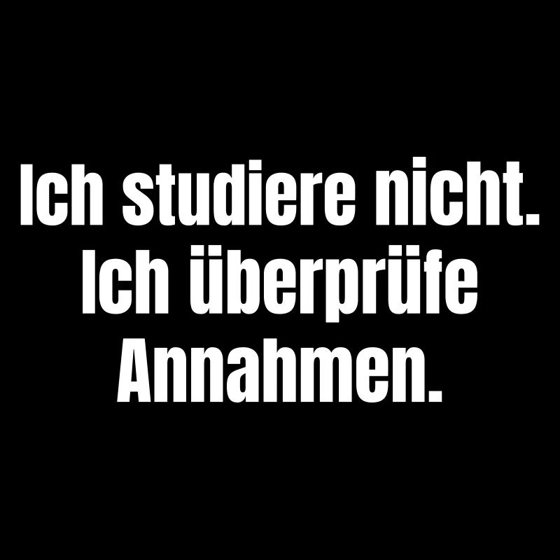 I check assumptions as a PhD student