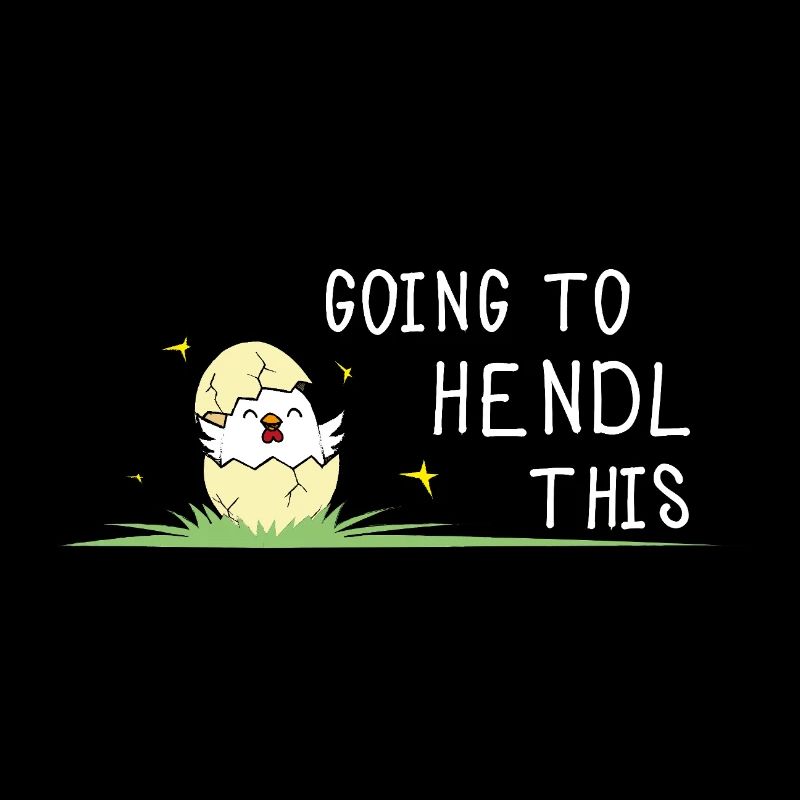 Going to Hendl This Chick Motif Chickens Saying