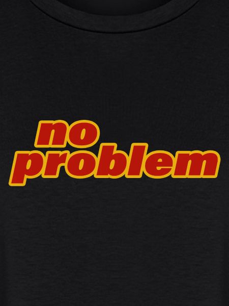 no problem