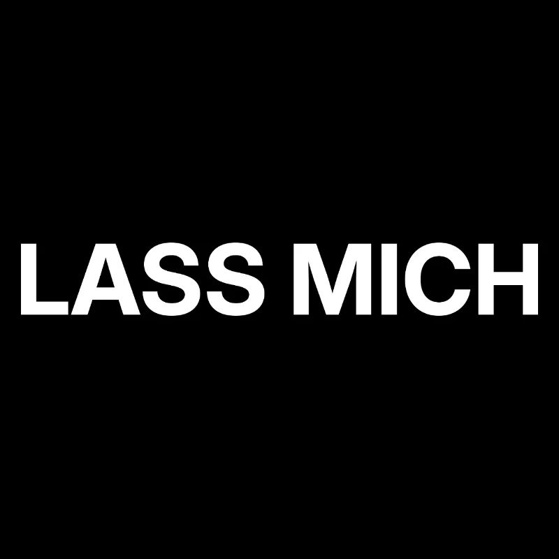 Lass mich – minimalistisches Statement