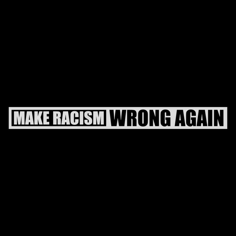 make racism wrong again