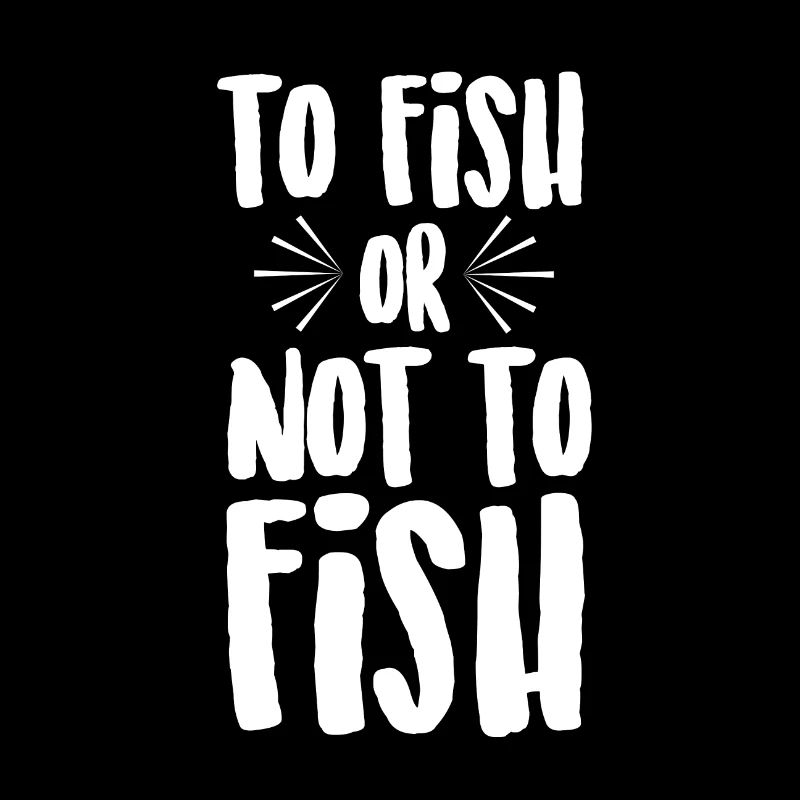 To Fish or Not To Fish