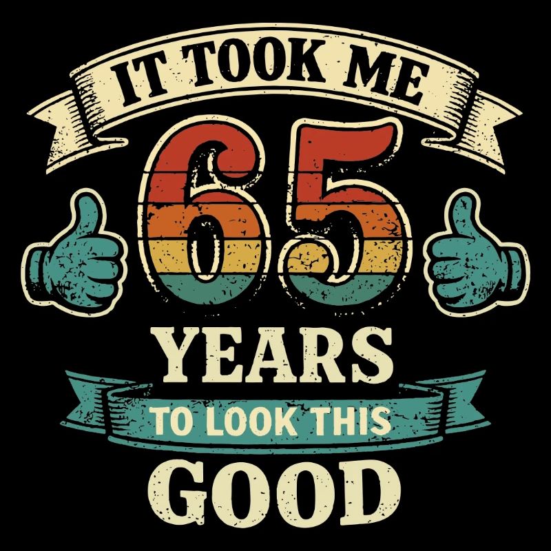 65 Ans - Il m'a fallu 65 Ans pour être aussi Beau