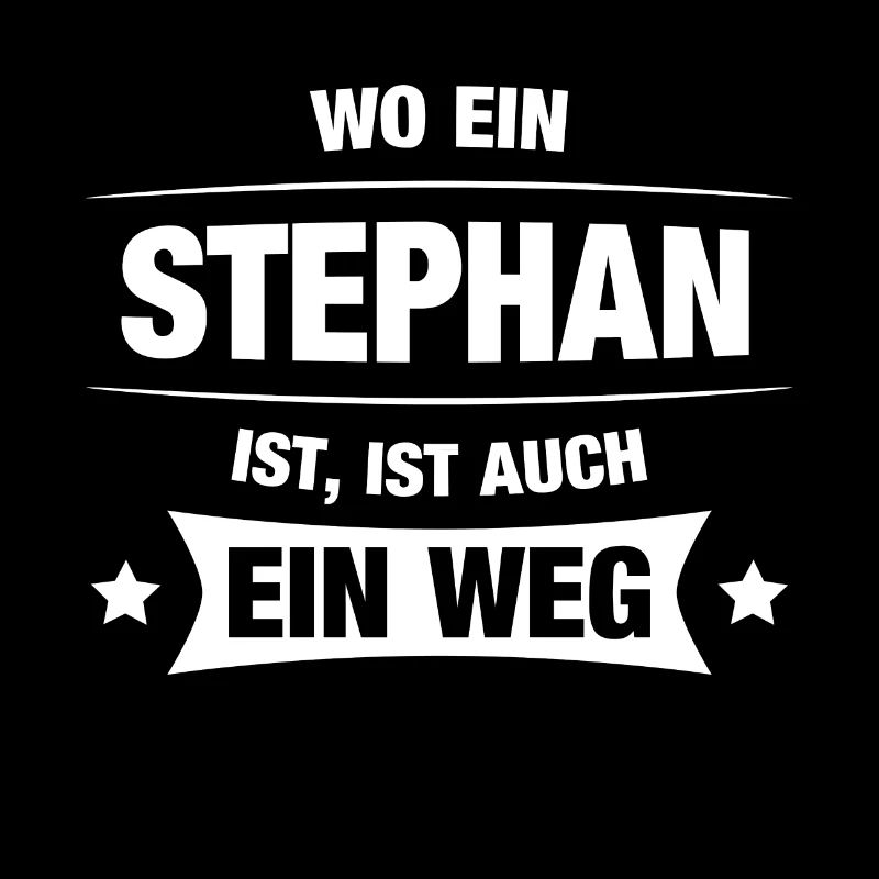 STEPHAN Spruch Geschenkidee Geburtstag Witzig Cool
